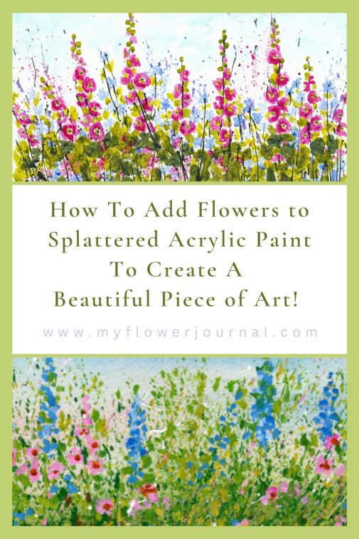 How to add flowers to spattered acyrylic paint to create a beautifl piece of art.