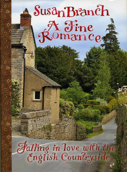 I LOVED this book: A Fine Romance: Falling in Love with The English Countryside by Susan Branch-review by myflowerjournal.com (Image courtesy of Susan Branch.com)