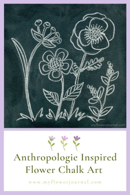 Great ideas to create Anthropology inspired flower chalk art from myflowerjournal