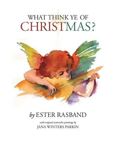 What Think Ye of Christmas Book Review by myflowerjournal.com What Think Ye of Christmas Book Review by myflowerjournal.com