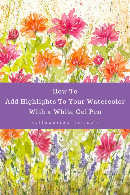  I love to use a white gel pen to add a few highlights to finished watercolor painting. It works like magic and adds a little nice finishing touch to my watercolor flower art!