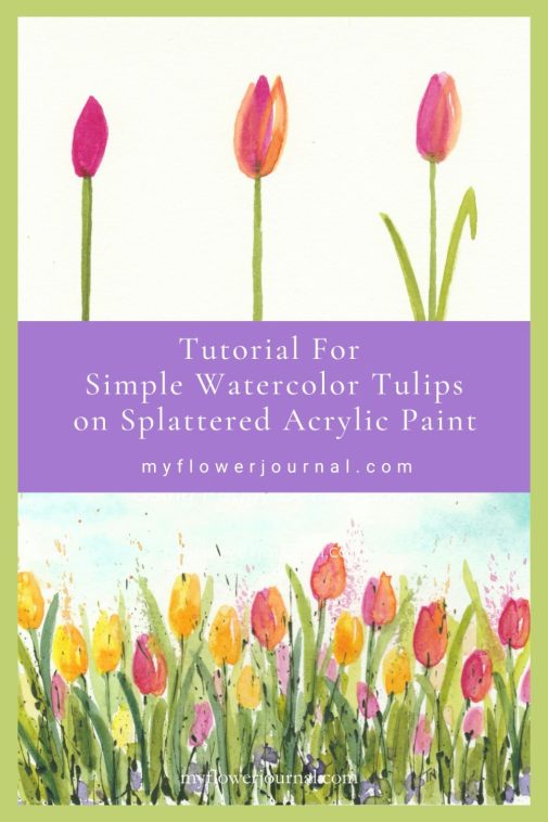 How to paint simple watercolor tulips on splattered acrylic paint.